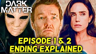 Dark Matter Episode 1 &amp; 2 Ending Explained - How Does The Box Work In The Dark Matter Universe?