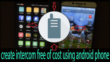 create INTERCOM free of cost using android phone!!!