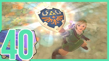 The Legend of Zelda: Skyward Sword HD 100% Walkthrough - Part 40: Hylian Shield