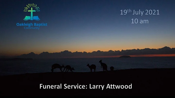 Funeral Service for Larry Attwood (Laurence Maxwel...