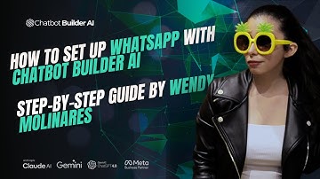 How to Set Up WhatsApp with Chatbot Builder AI | Step-by-Step Guide by Wendy Molinares