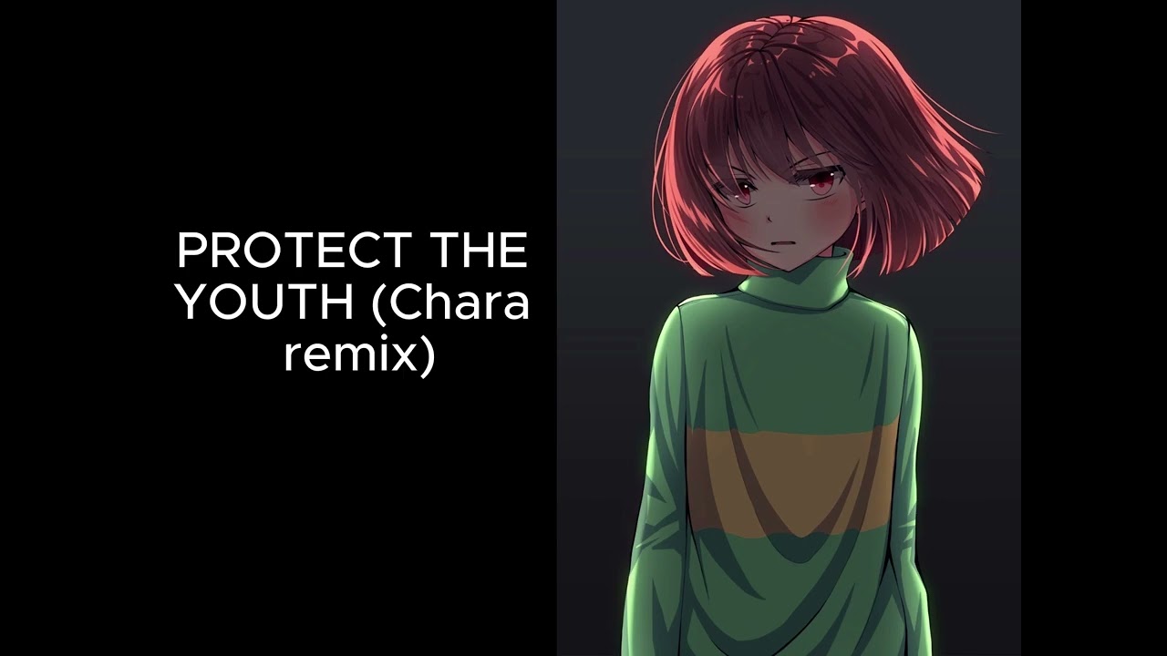 PROTECT THE YOUTH Chara (remix) | Official Music