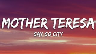 Vignette de la vidéo "Say So City - Mother Teresa (Lyrics)"
