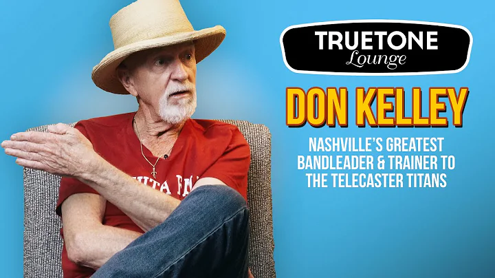 Don Kelley - Nashville's Greatest Bandleader & Trainer to the Telecaster Titans - Truetone Lounge
