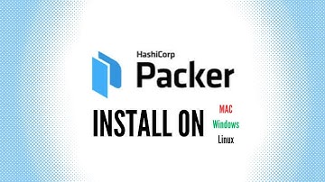 Install Packer on MAC, Linux & Windows