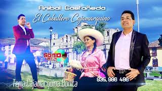 ANIBAL CASTAÑEDA_Cajamarquina Bonita_Official Youtube