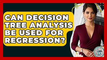 Can Decision Tree Analysis Be Used For Regression? - Learn As An Adult
