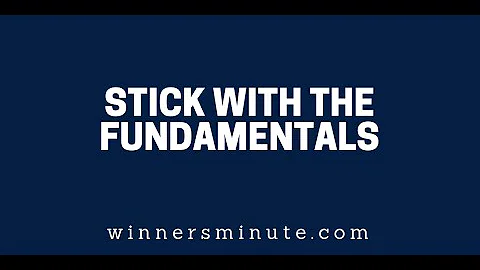 Stick With the Fundamentals | The Winner's Minute With Mac Hammond