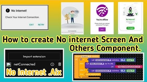 how to create no internet screen in kodular how to make no internet connection components in kodular