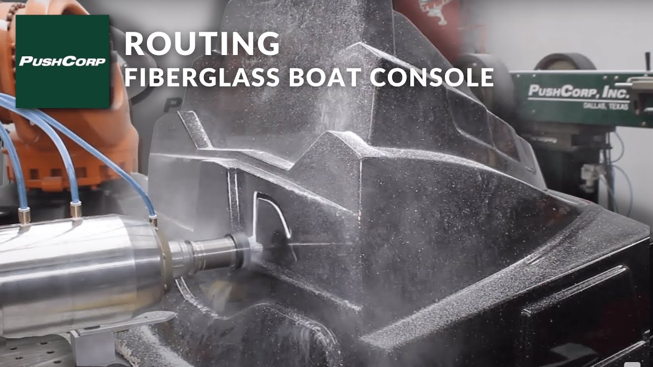 PushCorp Robotic Fiberglass Routing Boat Console YouTube