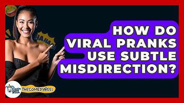 How Do Viral Pranks Use Subtle Misdirection? - The Comedy Reel