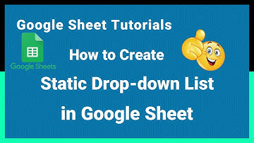 #145-Google Sheet Tutorial: How to Make a Static Drop-down List in Google Sheet
