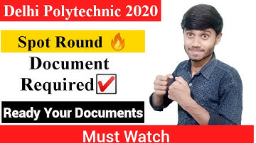 Delhi Polytechnic 2020: Spot  Round, Document Required, Detail Video : delhi cet 2020.
