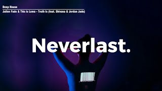 Julien Fade & This is Lema - Truth Is (feat. Shivana & Jordan Jade)