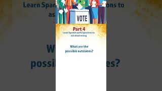 Pt. 4 - Useful Spanish Phrases When Voting
