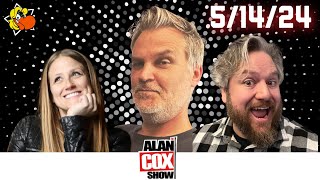 The Alan Cox Show: 5/14/24