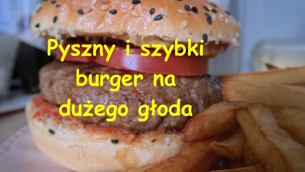 Pyszny i szybki burger na dużego głoda.