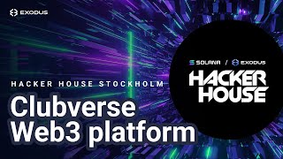 Solana Hackathon: Exodus interviews Clubverse at Stockholm Hacker House