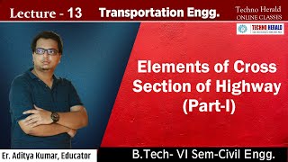Lecture 13 Transportation Engg    Elements of Cross Section of Highway Part I jpg