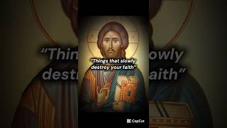 Things that slowly destroy your faith #edit #jesus