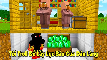 Tôi Dùng 17 Chiêu Troll Để Lấy Lục Bảo Của Dân Làng Trong Minecraft!