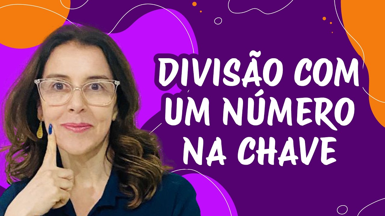 DIVISÃO COM UM NÚMERO NA CHAVE
