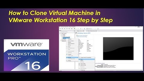 How to Clone Virtual Machine in VMware Workstation 16 Step by Step