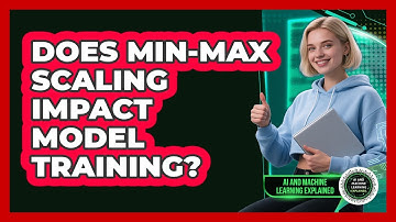 Does Min-Max scaling impact model training?