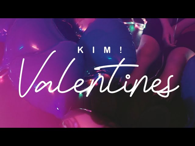 Kim! - Valentines [Official Music Video] class=