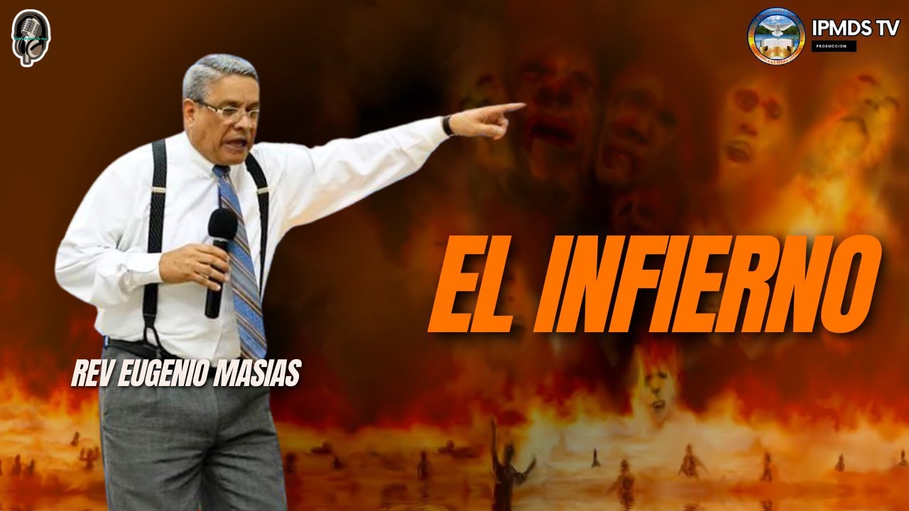 El Infierno - Rev Eugenio Masias