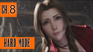 FF7 Remake Hard Mode - Chapter 8: Budding Bodyguard