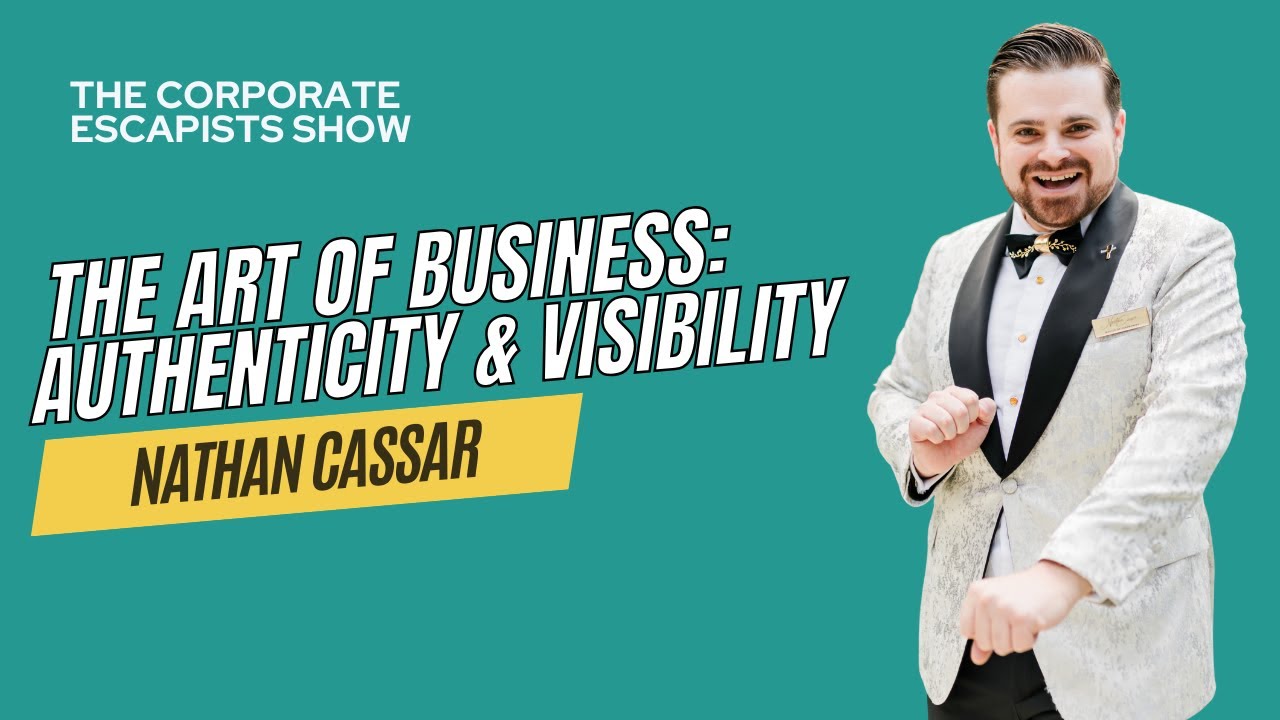 The Art of Business: Authenticity & Visibility with Nathan Cassar | Episode 191