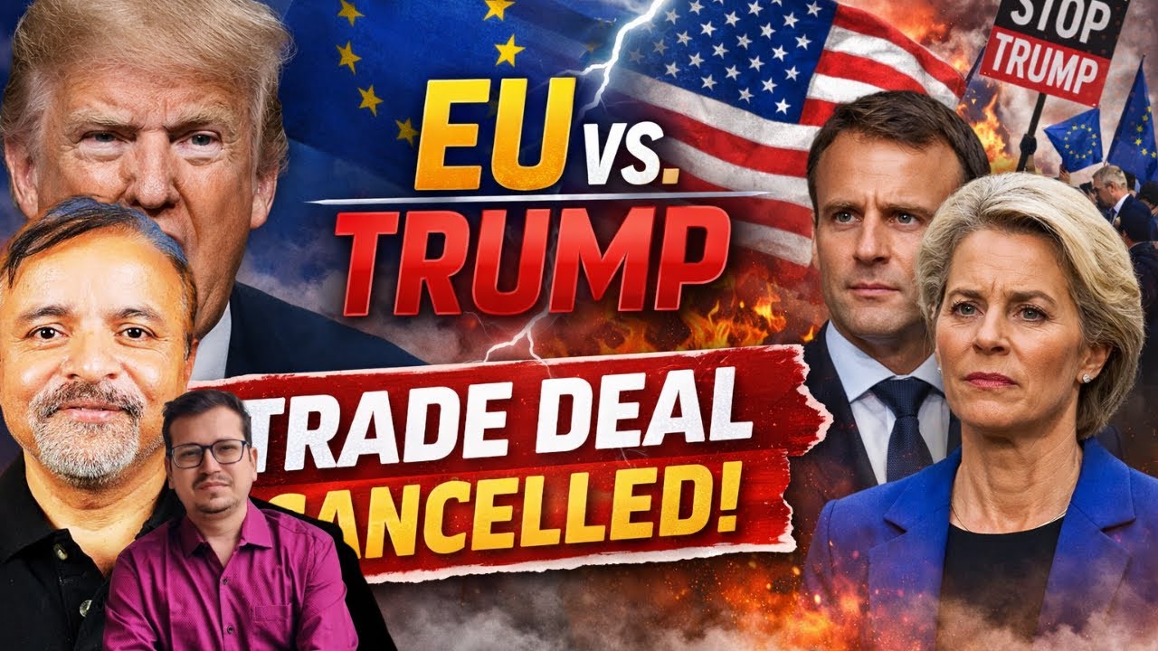 EU Unites Against Trump | US-EU Trade Deal Cancelled | By Col Ajay Raina