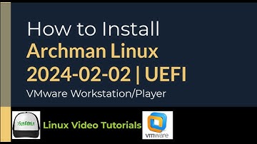 How to Install Archman Linux 2024-02-02 [UEFI] on VMware Workstation/Player