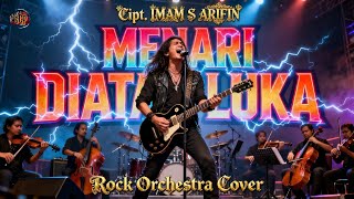 Dancing on the Wound - Imam S Arifin (Rock Orchestra Cover) Best Version