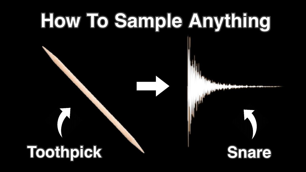I Made A BEAT Using Only A TOOTHPICK (How To Sample Anything) - YouTube