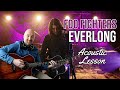 How to Play "Everlong" by Foo Fighters | Dave Grohl Acoustic Guitar Lesson