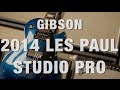 Gibson 2014 Les Paul Studio Pro Overview