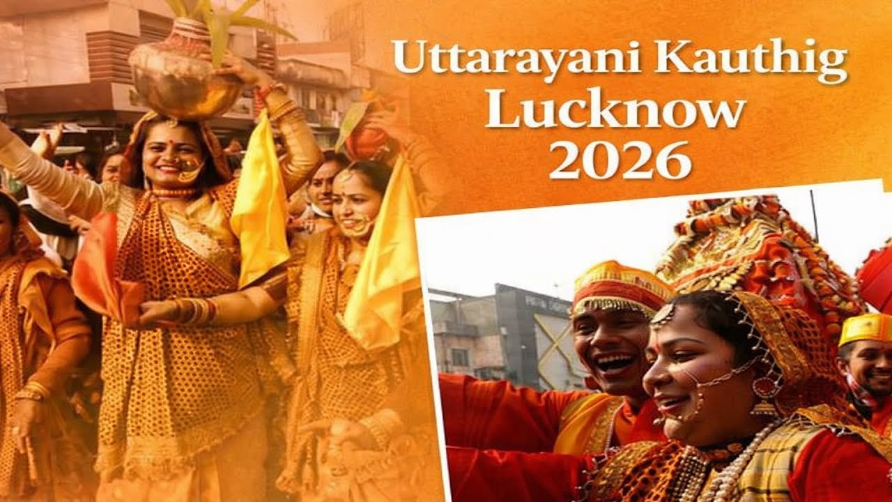 Uttarayani Kauthig Lucknow 2026 | 15 January 2026
