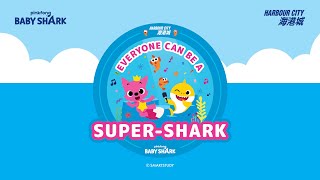 Everyone Can Be A Super-Shark Harbour City