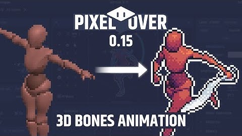 Pixel art 3D bones animation - PixelOver 0.15 Trailer