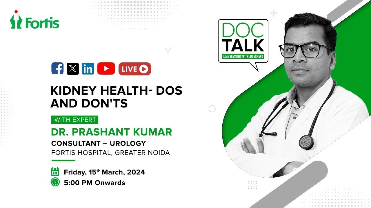 Dr. Prashant Kumar "Kidney Health - Dos and Don’ts" - YouTube