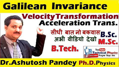 Galilean Invariance velocity transformation acceleration transformation equations
