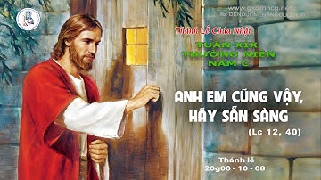 🔴Thánh Lễ CHÚA NHẬT  - TUẦN XIX - THƯỜNG NIÊN  NĂM C  - 20g00 - 10/08/2025