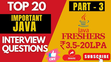 TOP 20 JAVA Interview Questions 🔥| Freshers✅ | Most Important 🔴|🚀 PART-3