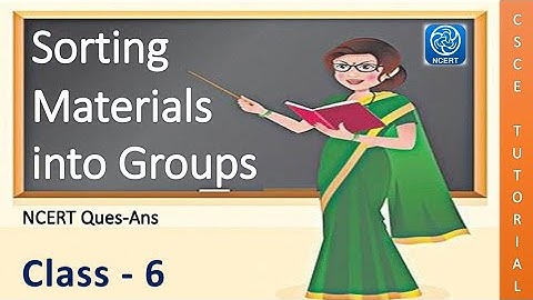 Class 6 Sorting Materials into groups || Class 6 Sorting Materials into groups question answers