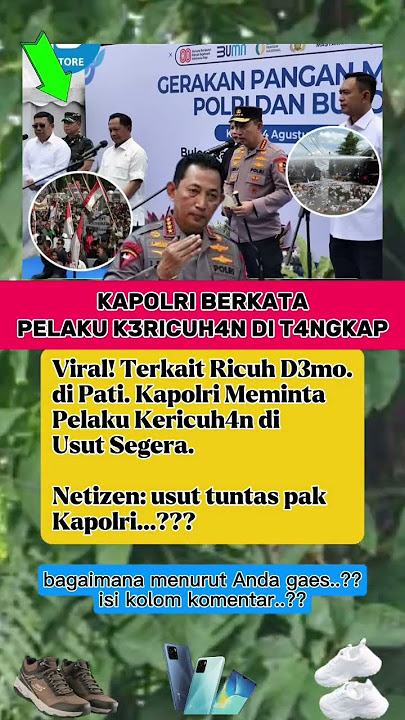 KAPOLRI BERKATA PELAKU K3RICUH4N USUT DAN T4NGK4P