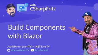 Learn C# with CSharpFritz  Build Components with Blazor