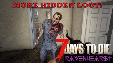 We found more hidden loot! | Ravenhearst | 7 Days to Die!