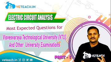 ELECTRIC CIRCUIT ANALYSIS MOST EXPECTED QUESTIONS FOR VISVESVARAYA TECHNOLOGICAL UNIVERSITY(VTU)